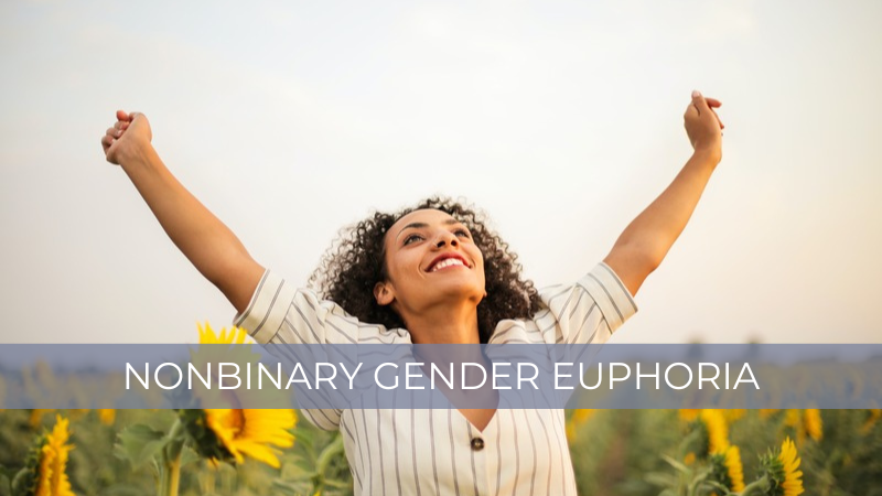 Non binary gender euphoria